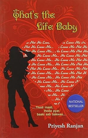 That's the Life Baby by Priyesh Ranjan- Romance Fiction