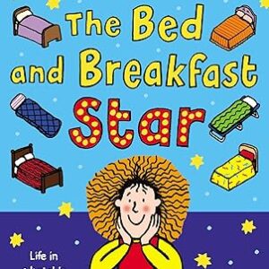 The Bed And Breakfast Star by Jacqueline Wilson