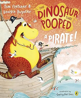 The Dinosaur that Pooped a Pirate!- Paperback