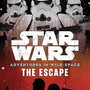 The Escape (Star Wars: Adventures in Wild Space ) by Cavan Scott