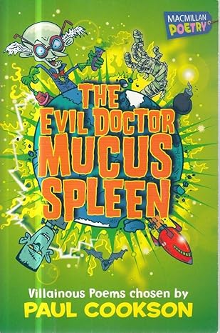 The Evil Doctor Mucus Spleen by Paul Cookson