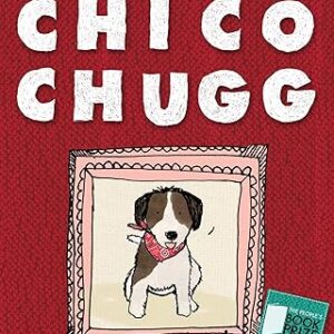 The Misadventures of Chico Chugg by Janet Roberts