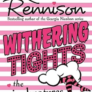 Withering Tights (The Misadventures of Tallulah Casey) by Louise Rennison