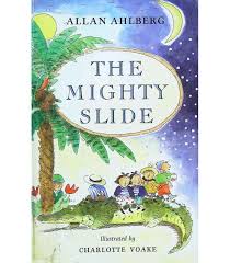 The Mighty Slide by Allan Ahlberg