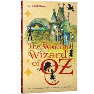 The Wonderful Wizard of Oz : llustrated Children Classic by L. FRANK BAUM