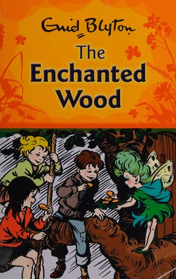 The Enchanted wood by Enid Blyton