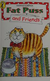 Fat Puss and friends- Young fiction