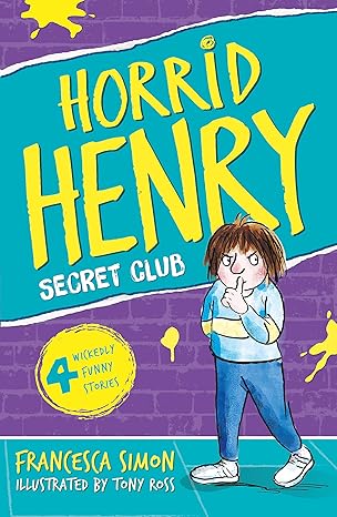 HORRID HENRY AND THE SECRET CLUB