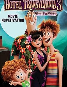 Hotel Transylvania 3 ( Movie Novelization ) by Stacia Deutsch