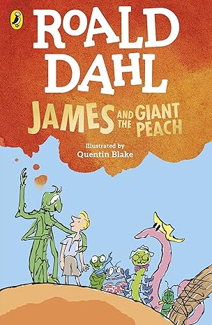 James and the Giant Peach- Roald Dahl