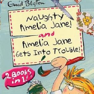 Naughty Amelia Jane" AND "Amelia Jane Gets in to Trouble"(Enid blyton)