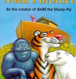 Noah's Brother by Dick King-Smith