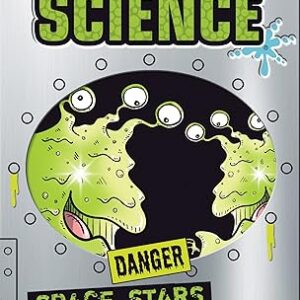 Space, Stars and Slimy Aliens (Horrible Science)
