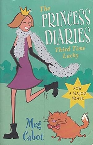 The Princess Diaries: Third Time Lucky by Meg Cabot