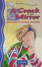 A Crack in the Mirror: Stories of Other Worlds