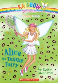 Alice the Tennis Fairy ( Rainbow Magic )