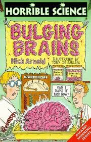 Bulging Brains ( Horrible science )
