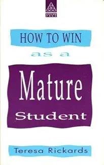 How to Win as a Mature Student