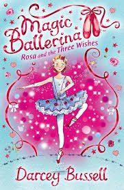 Magic Ballerina : Rosa and the Three wishes