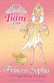 Princess Sophia and the sparkling surprise ( The Tiara Club )