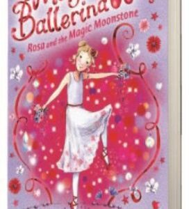 Magic Ballerina : Rosa and the Magic Moonstone