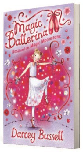 Magic Ballerina : Rosa and the Magic Moonstone