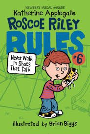 Never Walk in Shoes That Talk  ( Roscoe Riley Rules )