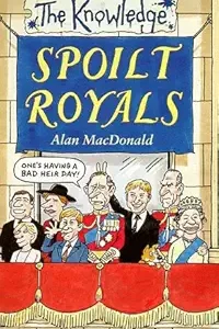 Spoilt Royals ( The knowledge )