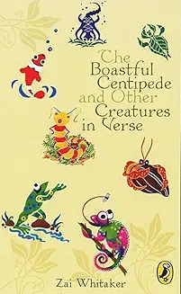 The Boastful Centipede and Other Creatures in Verse ( Poetry )