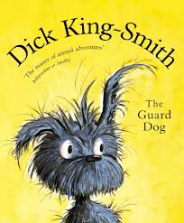 The Guard Dog ( Dick King-Smith )