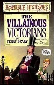 The Villainous Victorians  ( Horrible histories )