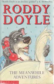The Meanwhile Adventures by Roddy Doyle