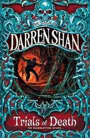Trials of Death ( The Saga of Darren Shan )