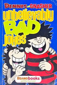 Unbelievably bad jokes by Dennis Gnasher