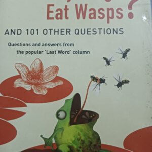 Does Anything Eat Wasps? and 101 Other Questions