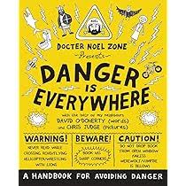 Danger Is Everywhere
