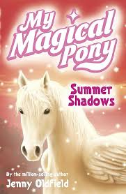 Summer Shadows ( My Magical Pony series )